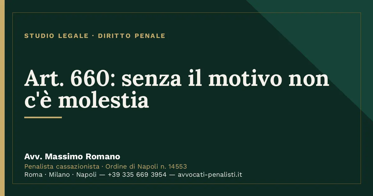 Art. 660: senza il motivo non c'è molestia — scheda dello Studio Legale Avv. Massimo Romano