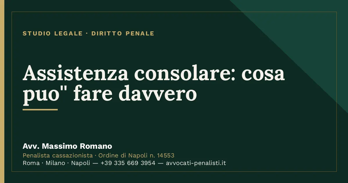 Assistenza consolare: cosa puo'' fare davvero — scheda dello Studio Legale Avv. Massimo Romano