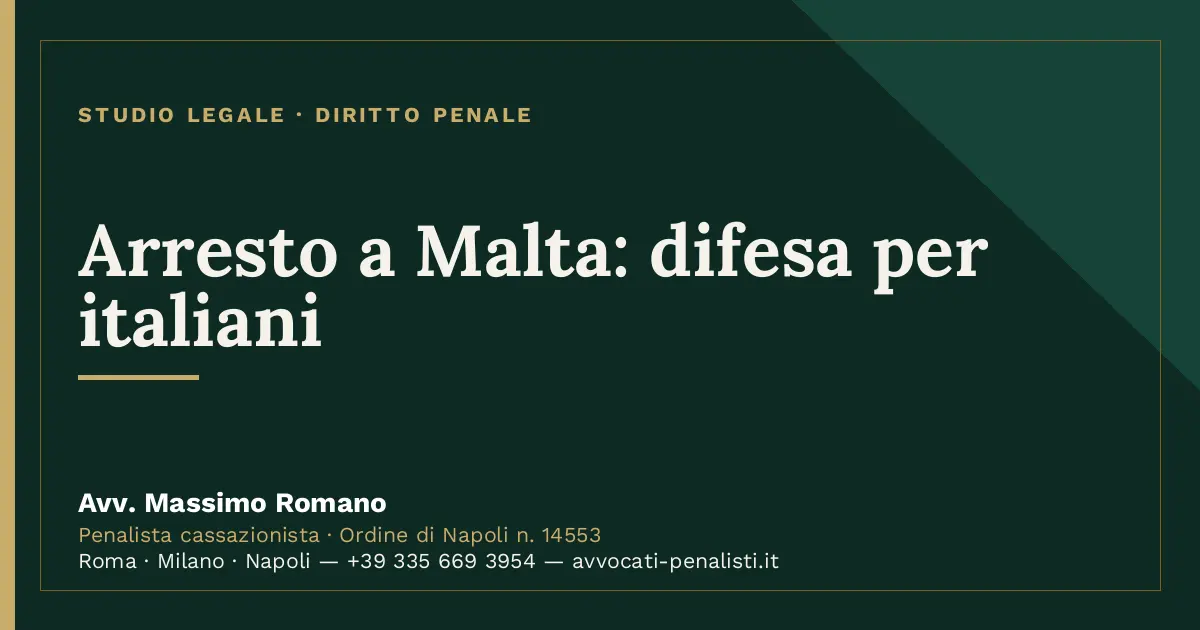 Arresto a Malta: difesa per italiani — scheda dello Studio Legale Avv. Massimo Romano