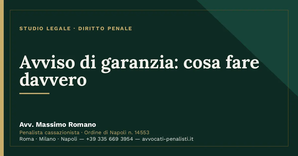 Avviso di garanzia: cosa fare davvero — scheda dello Studio Legale Avv. Massimo Romano