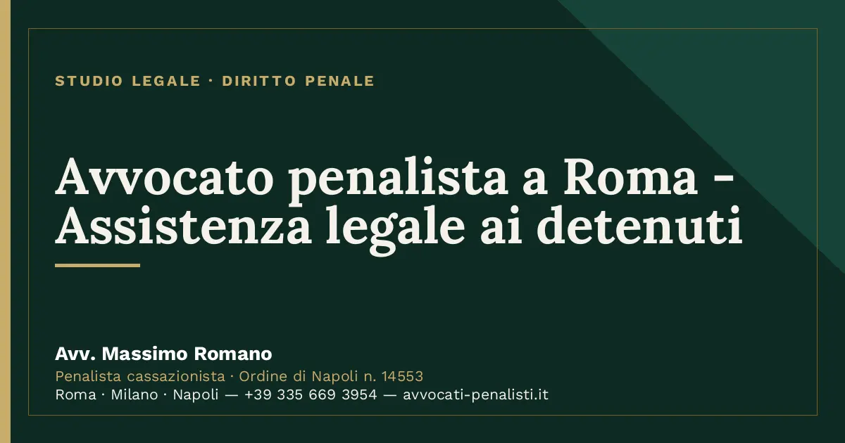Avvocato penalista a Roma - Assistenza legale ai detenuti — scheda dello Studio Legale Avv. Massimo Romano