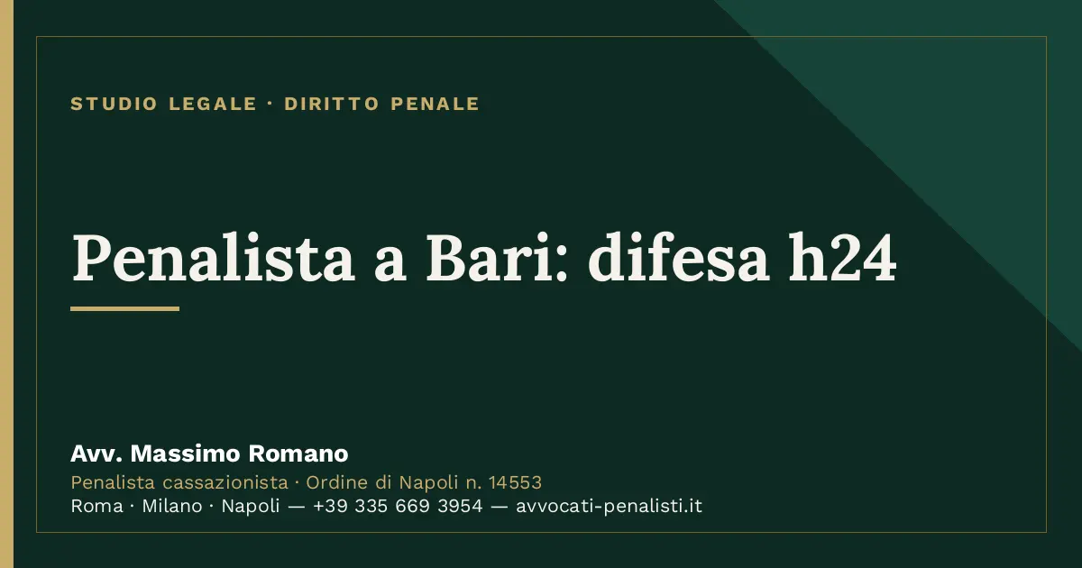 Penalista a Bari: difesa h24 — scheda dello Studio Legale Avv. Massimo Romano