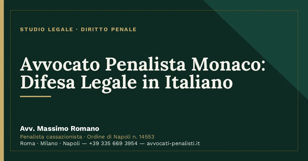 Avvocato Penalista Monaco: Difesa Legale in Italiano — scheda dello Studio Legale Avv. Massimo Romano