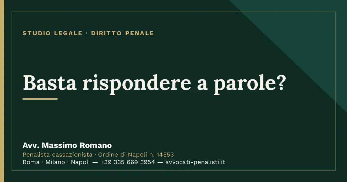 Basta rispondere a parole? — scheda dello Studio Legale Avv. Massimo Romano