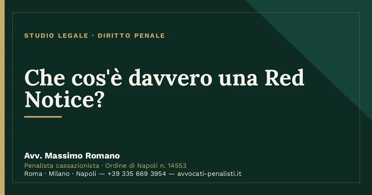 Che cos'è davvero una Red Notice? — scheda dello Studio Legale Avv. Massimo Romano