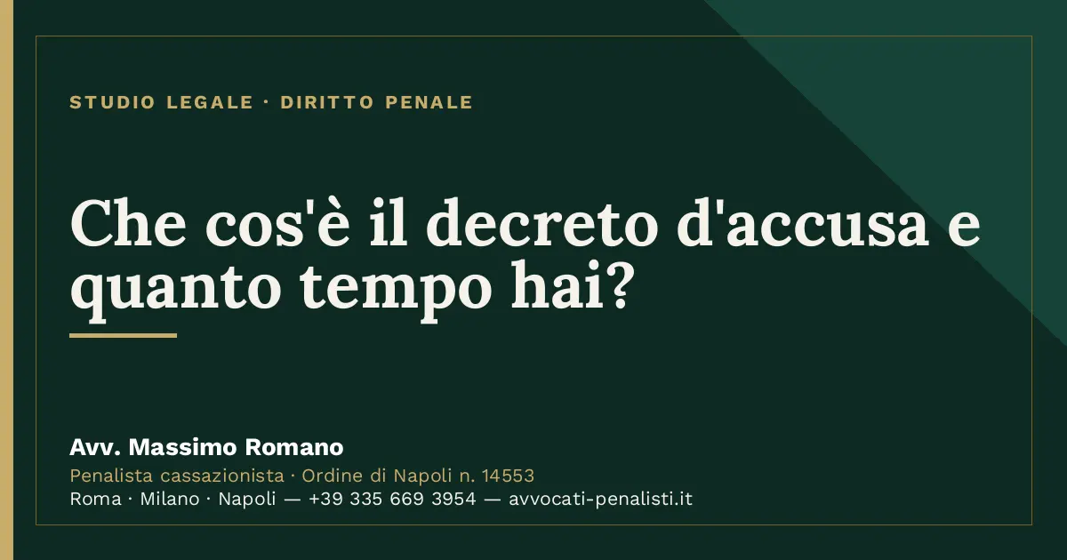 Che cos'è il decreto d'accusa e quanto tempo hai? — scheda dello Studio Legale Avv. Massimo Romano