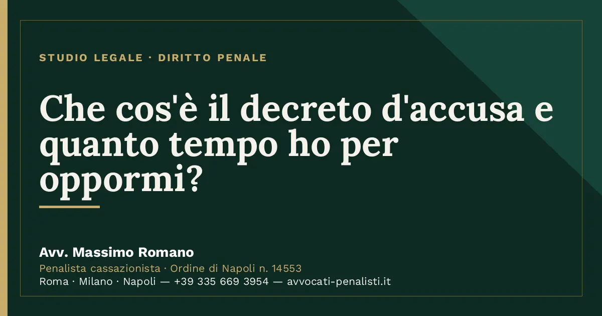 Che cos'è il decreto d'accusa e quanto tempo ho per oppormi? — scheda dello Studio Legale Avv. Massimo Romano