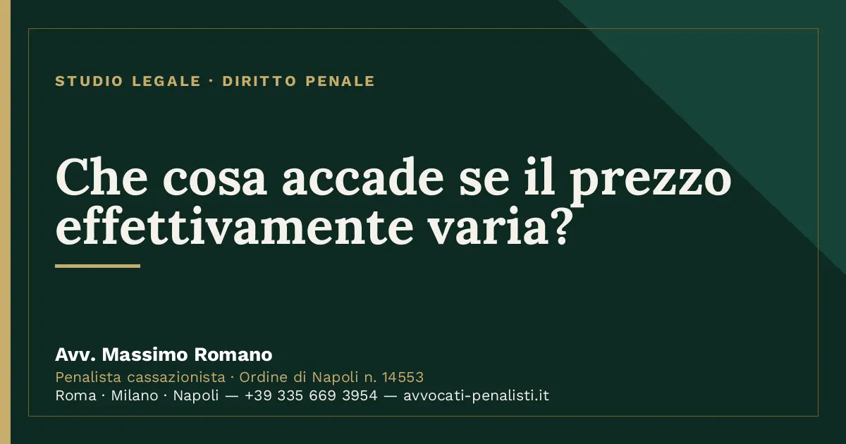 Che cosa accade se il prezzo effettivamente varia? — scheda dello Studio Legale Avv. Massimo Romano