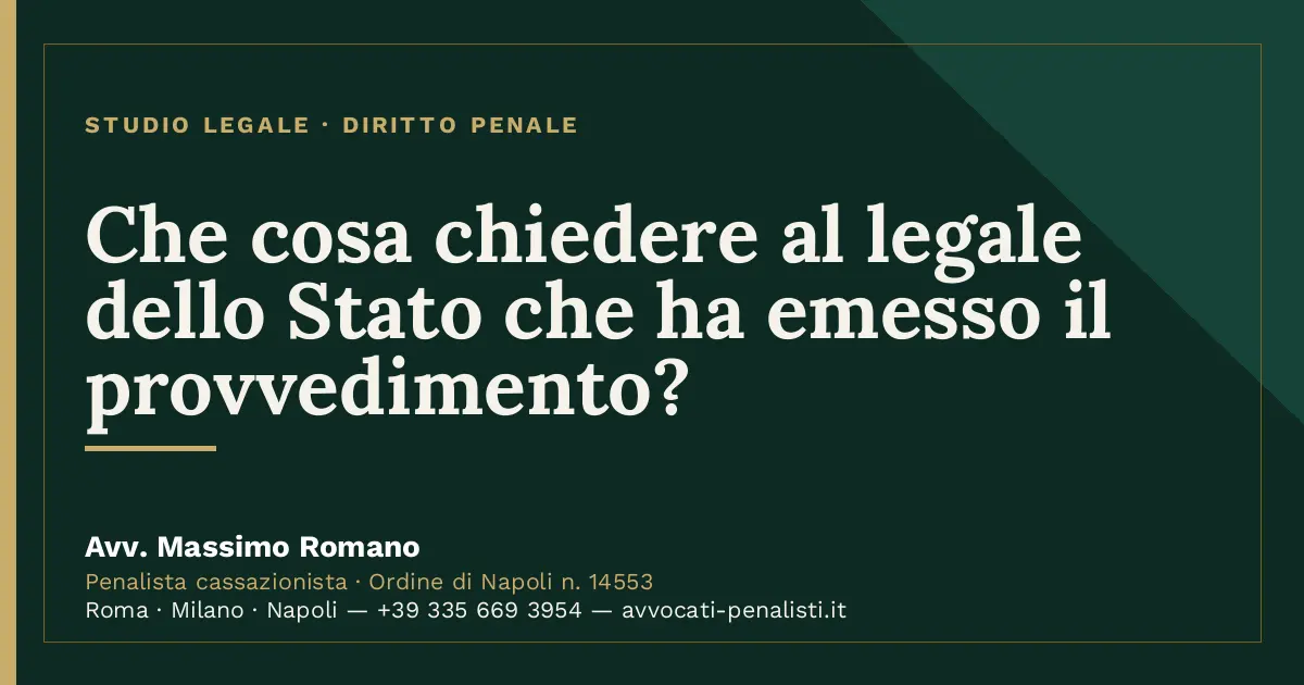 Che cosa chiedere al legale dello Stato che ha emesso il provvedimento? — scheda dello Studio Legale Avv. Massimo Romano