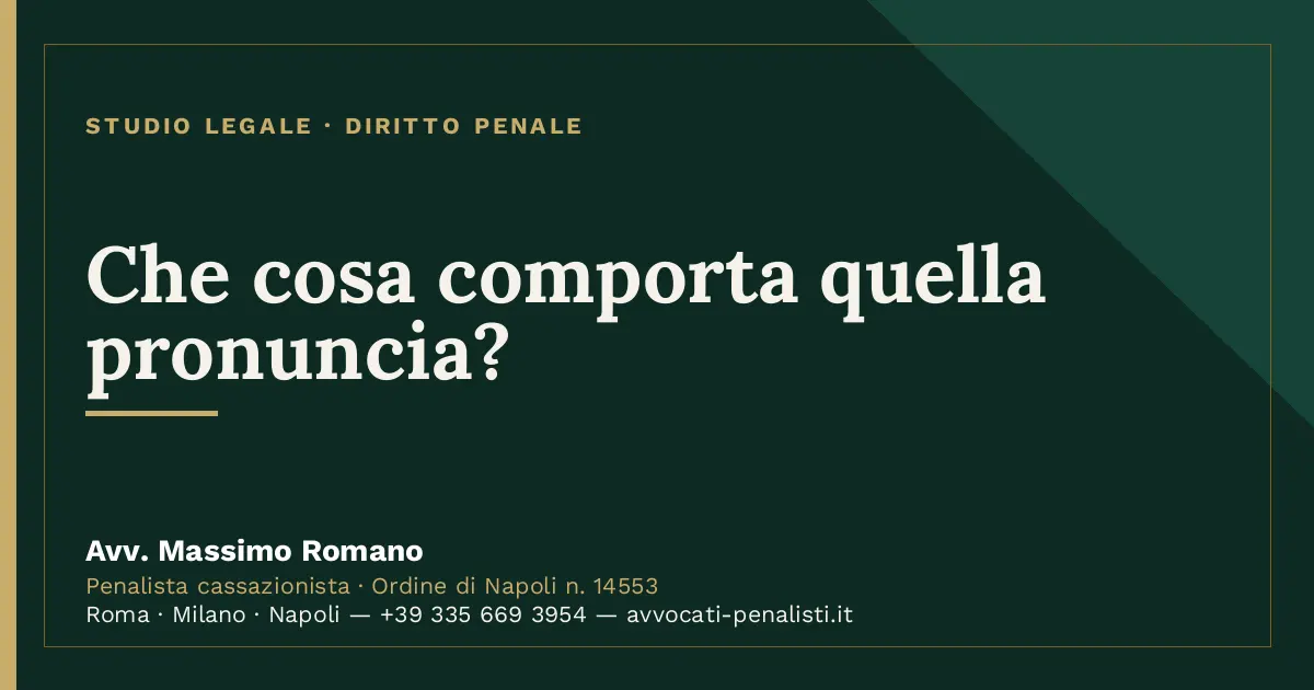 Che cosa comporta quella pronuncia? — scheda dello Studio Legale Avv. Massimo Romano