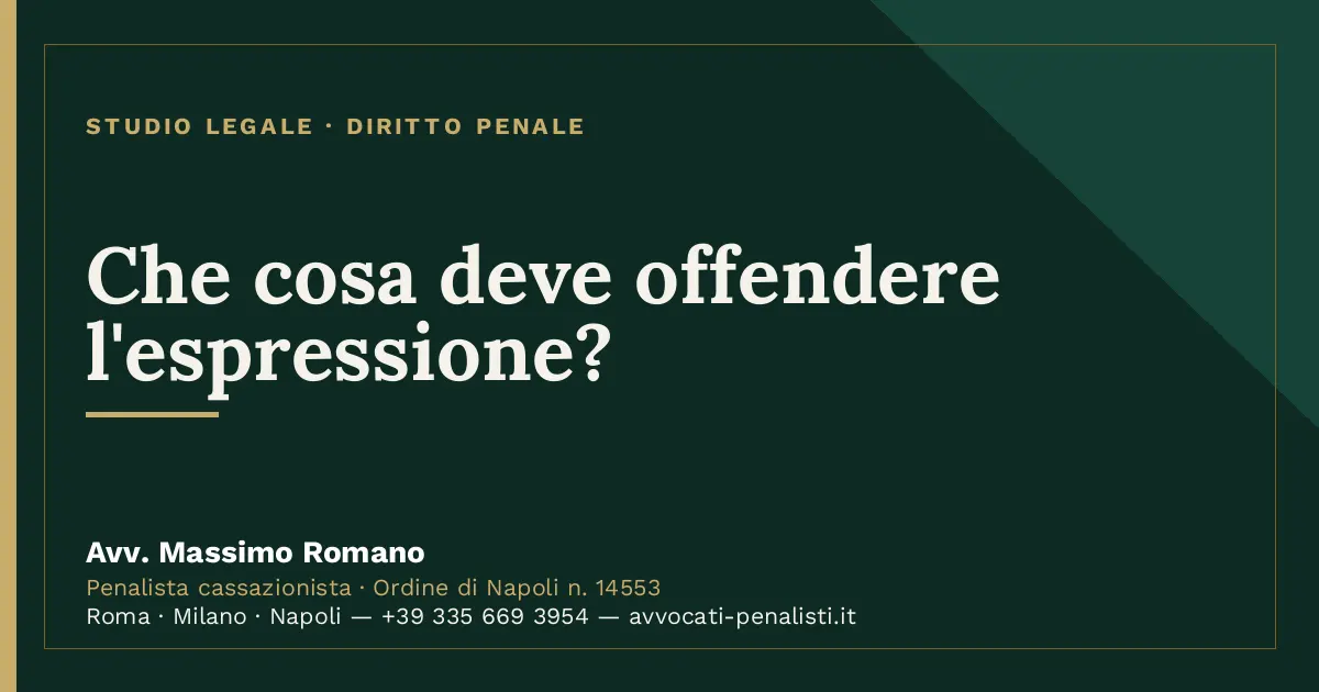 Che cosa deve offendere l'espressione? — scheda dello Studio Legale Avv. Massimo Romano