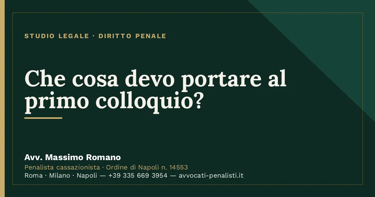 Che cosa devo portare al primo colloquio? — scheda dello Studio Legale Avv. Massimo Romano