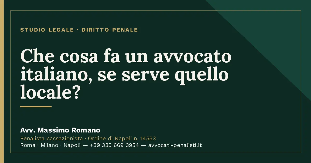 Che cosa fa un avvocato italiano, se serve quello locale? — scheda dello Studio Legale Avv. Massimo Romano