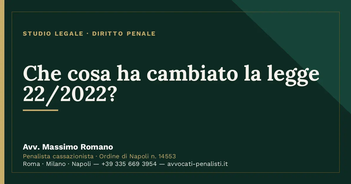 Che cosa ha cambiato la legge 22/2022? — scheda dello Studio Legale Avv. Massimo Romano