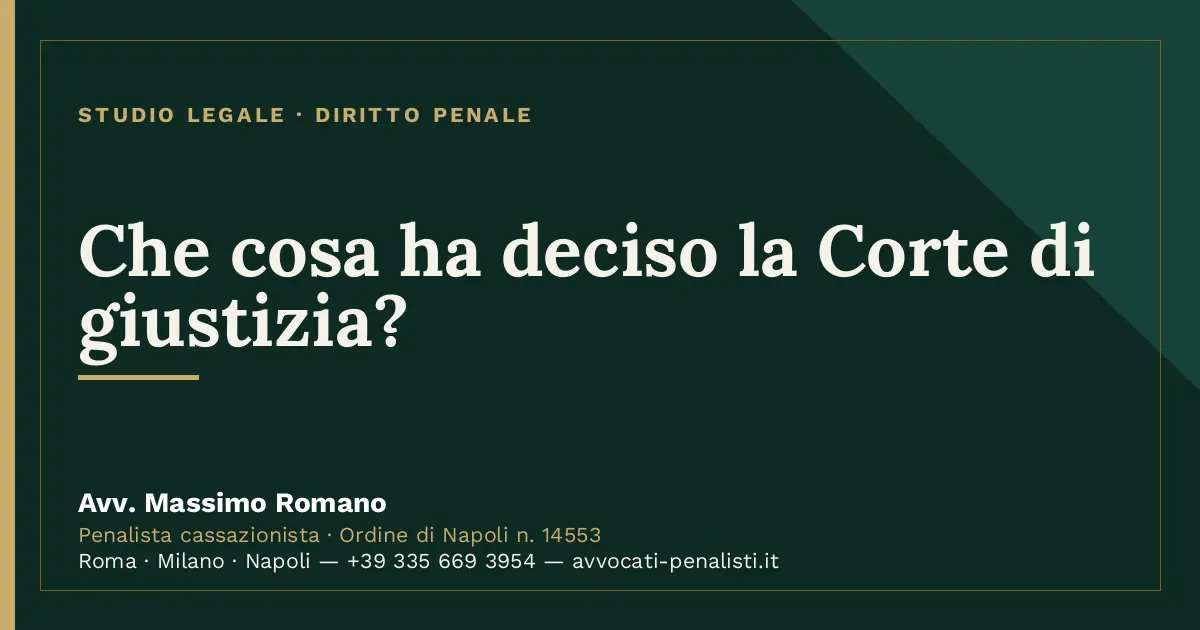 Che cosa ha deciso la Corte di giustizia? — scheda dello Studio Legale Avv. Massimo Romano