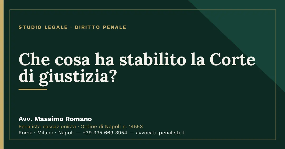 Che cosa ha stabilito la Corte di giustizia? — scheda dello Studio Legale Avv. Massimo Romano