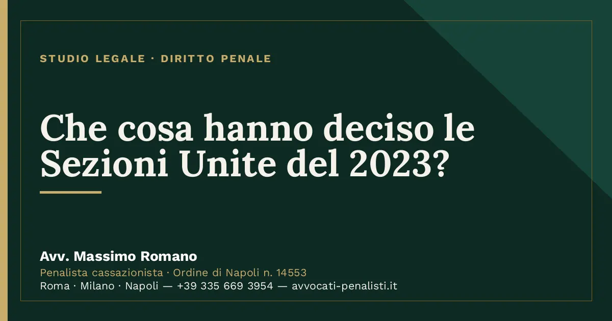 Che cosa hanno deciso le Sezioni Unite del 2023? — scheda dello Studio Legale Avv. Massimo Romano