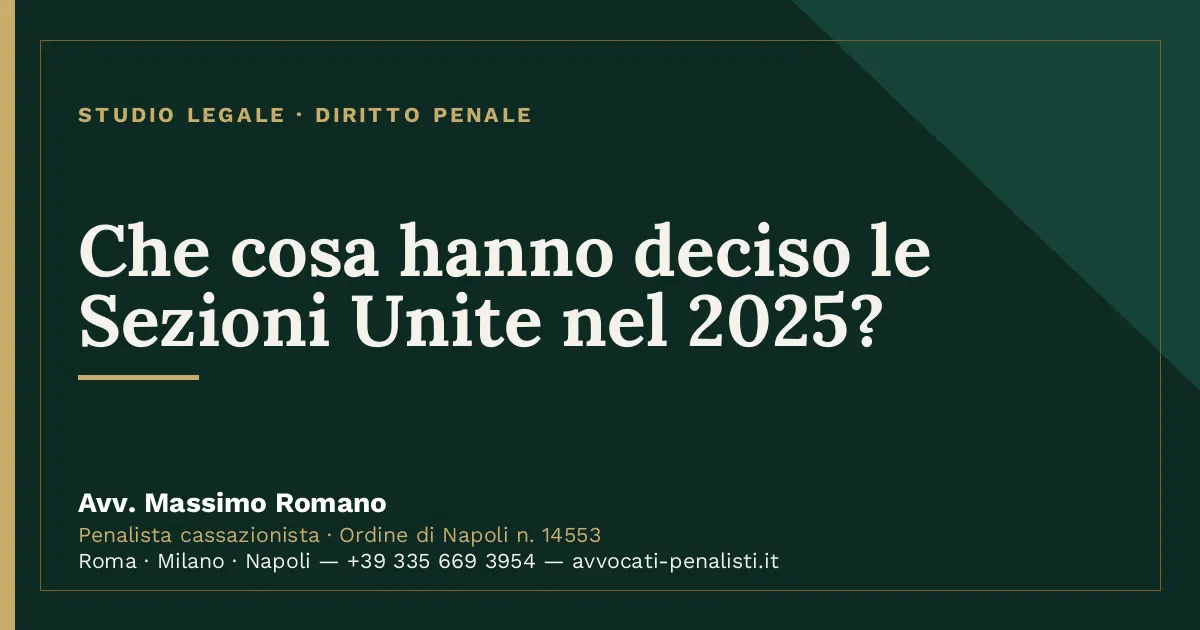 Che cosa hanno deciso le Sezioni Unite nel 2025? — scheda dello Studio Legale Avv. Massimo Romano