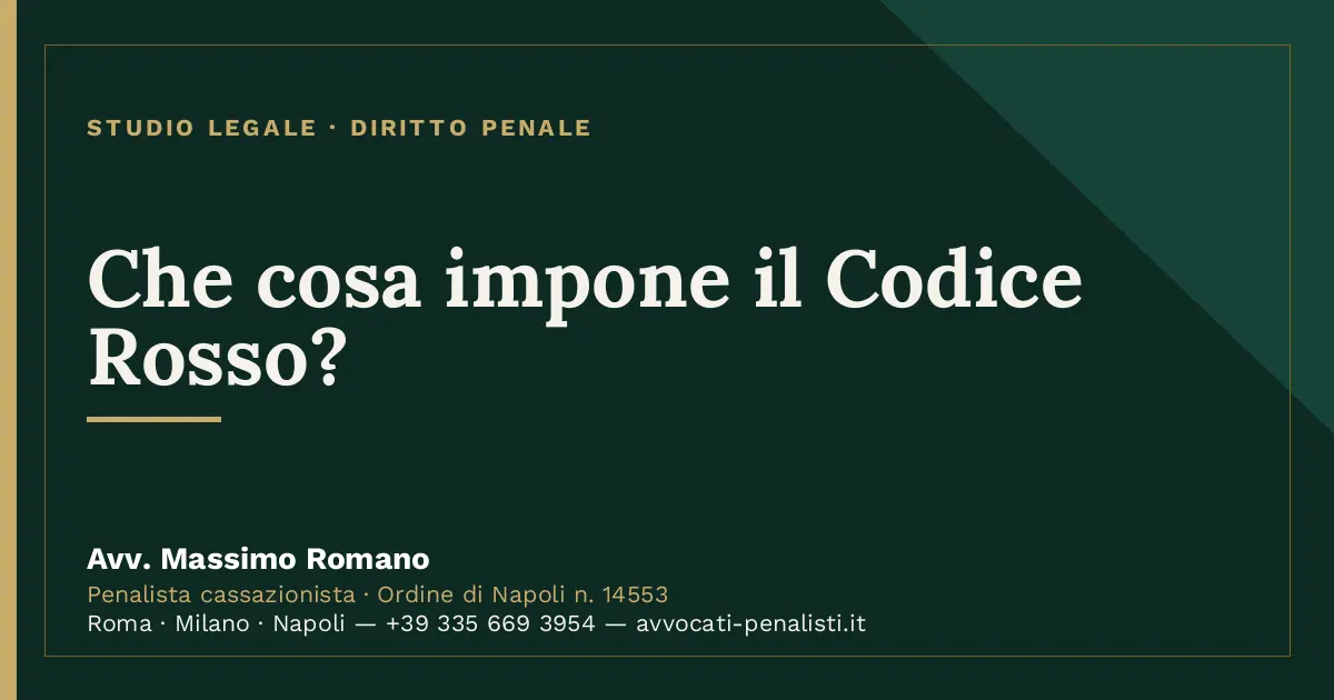 Che cosa impone il Codice Rosso? — scheda dello Studio Legale Avv. Massimo Romano