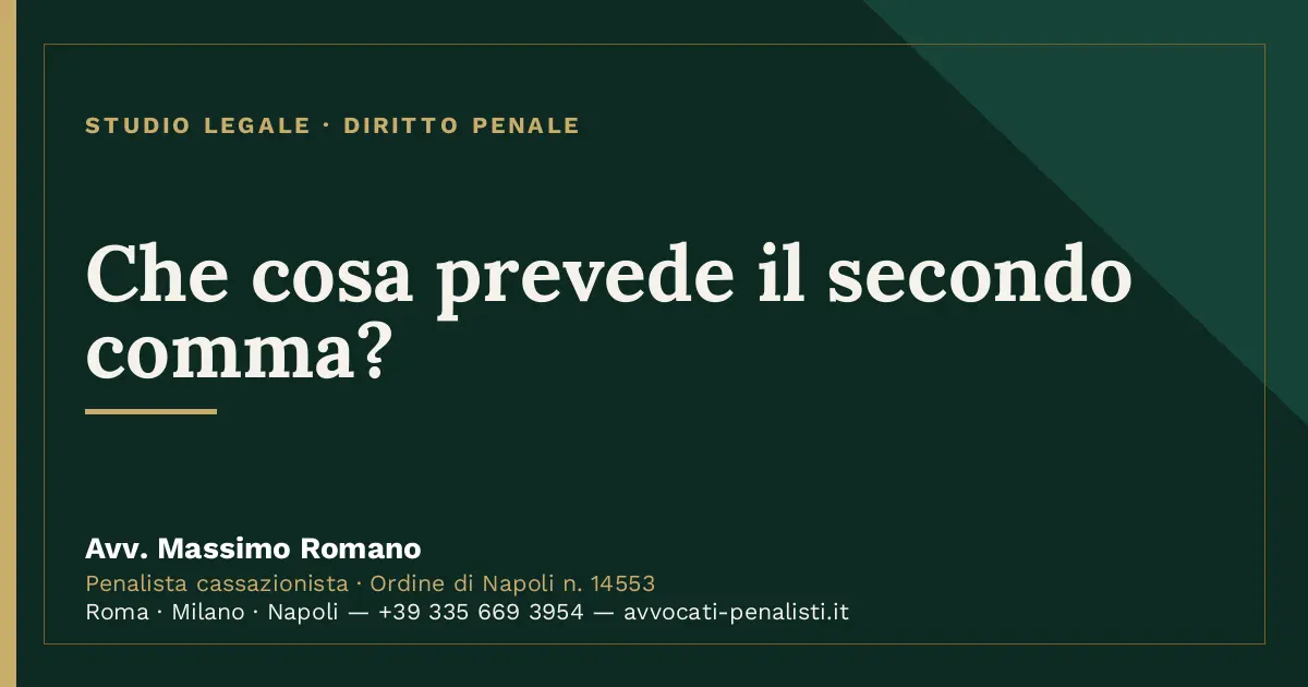 Che cosa prevede il secondo comma? — scheda dello Studio Legale Avv. Massimo Romano