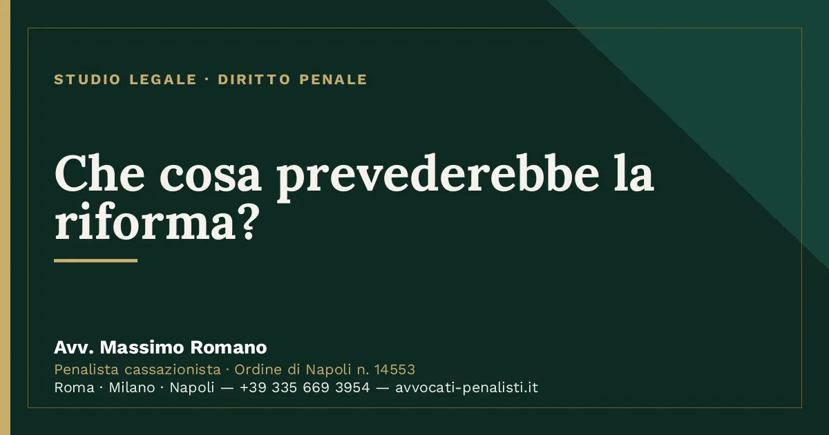 Che cosa prevederebbe la riforma? — scheda dello Studio Legale Avv. Massimo Romano