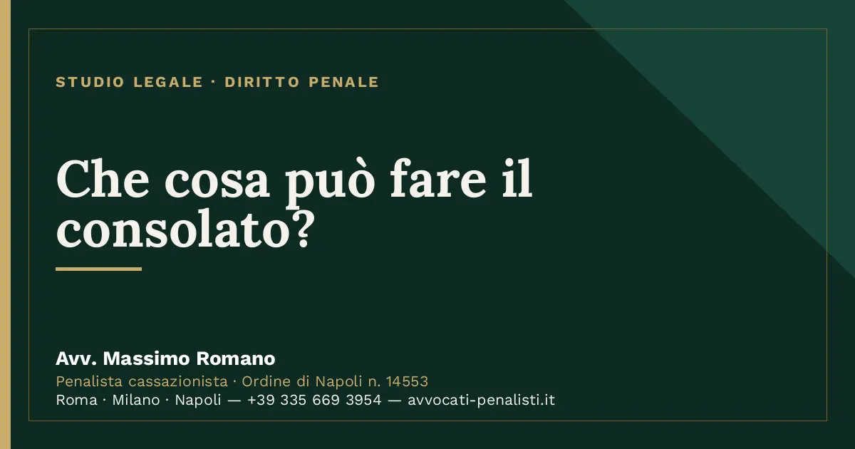 Che cosa può fare il consolato? — scheda dello Studio Legale Avv. Massimo Romano