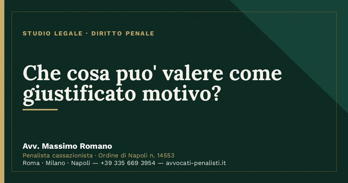 Che cosa puo' valere come giustificato motivo? — scheda dello Studio Legale Avv. Massimo Romano