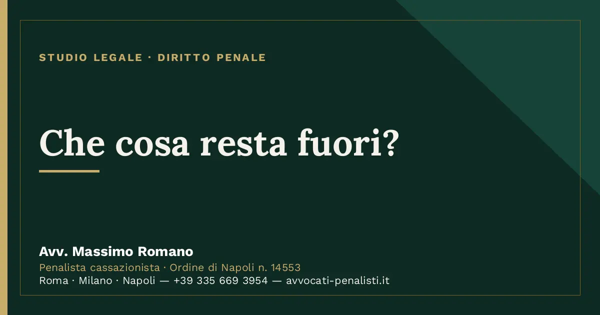 Che cosa resta fuori? — scheda dello Studio Legale Avv. Massimo Romano