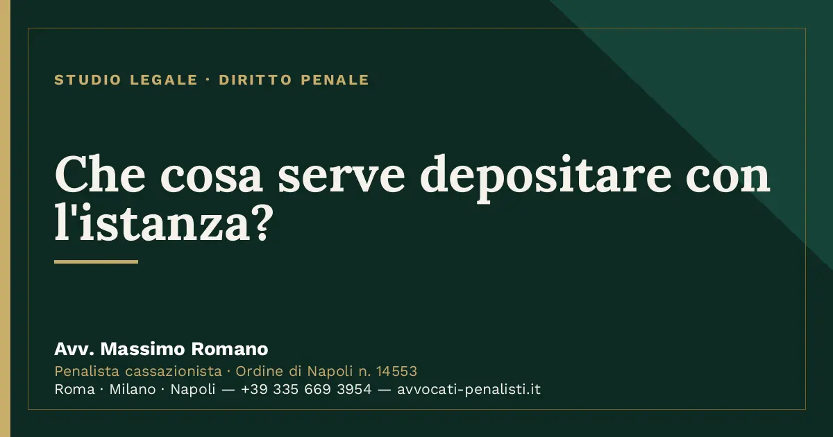 Che cosa serve depositare con l'istanza? — scheda dello Studio Legale Avv. Massimo Romano