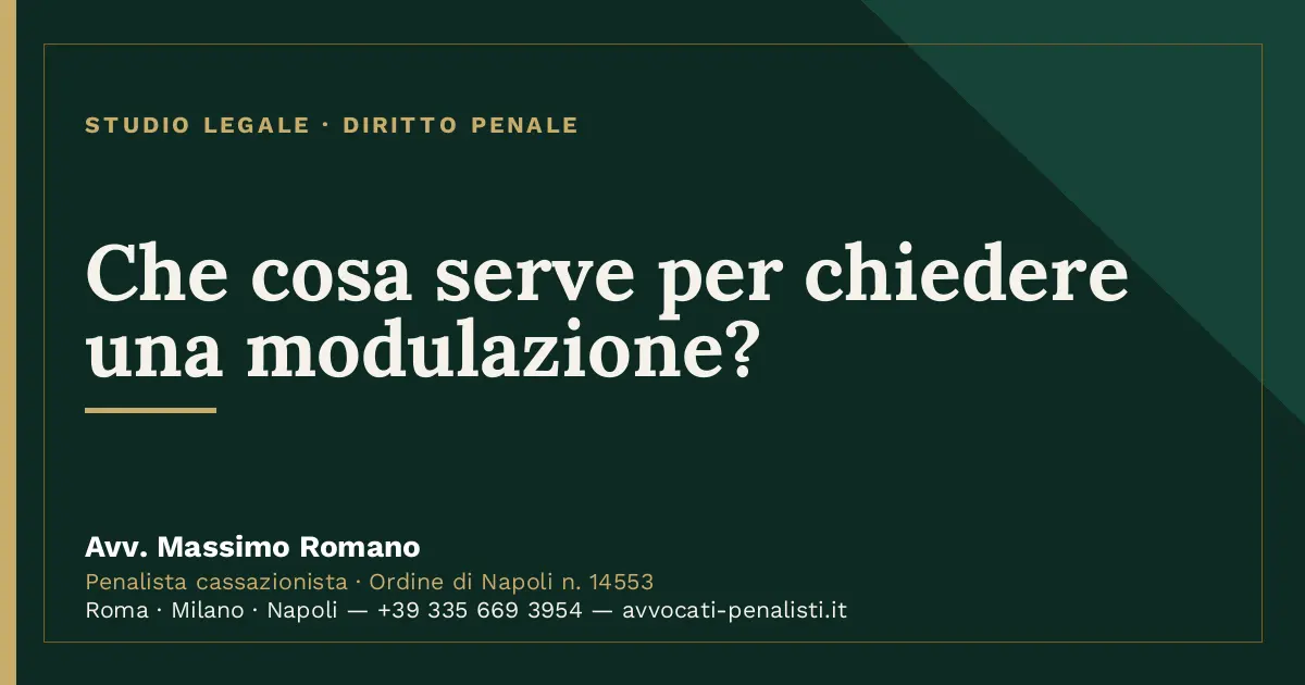 Che cosa serve per chiedere una modulazione? — scheda dello Studio Legale Avv. Massimo Romano