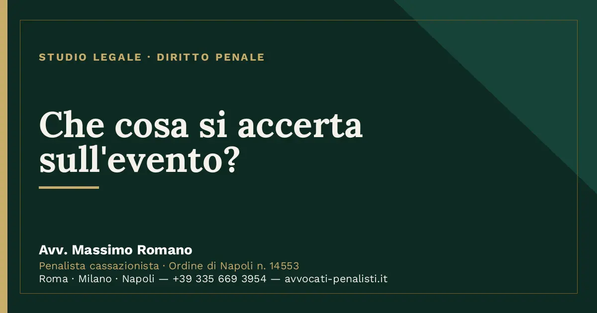 Che cosa si accerta sull'evento? — scheda dello Studio Legale Avv. Massimo Romano