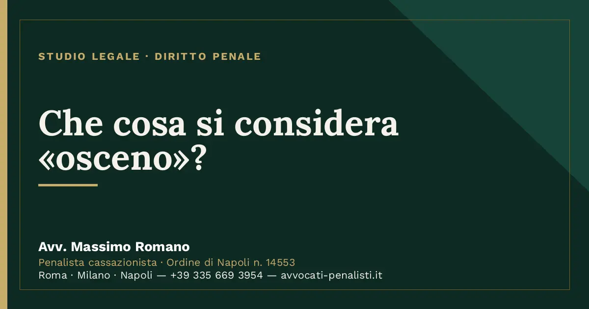 Che cosa si considera «osceno»? — scheda dello Studio Legale Avv. Massimo Romano