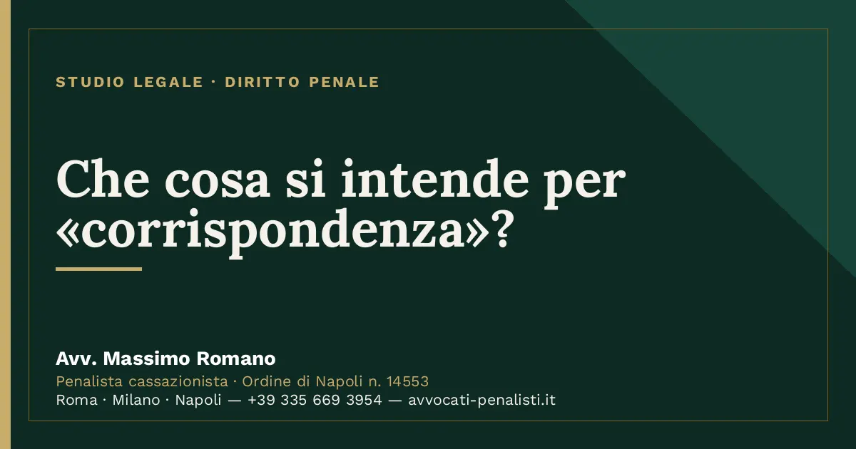 Che cosa si intende per «corrispondenza»? — scheda dello Studio Legale Avv. Massimo Romano
