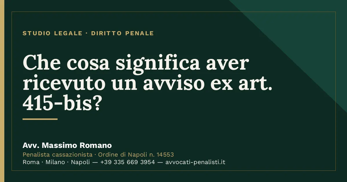 Che cosa significa aver ricevuto un avviso ex art. 415-bis? — scheda dello Studio Legale Avv. Massimo Romano