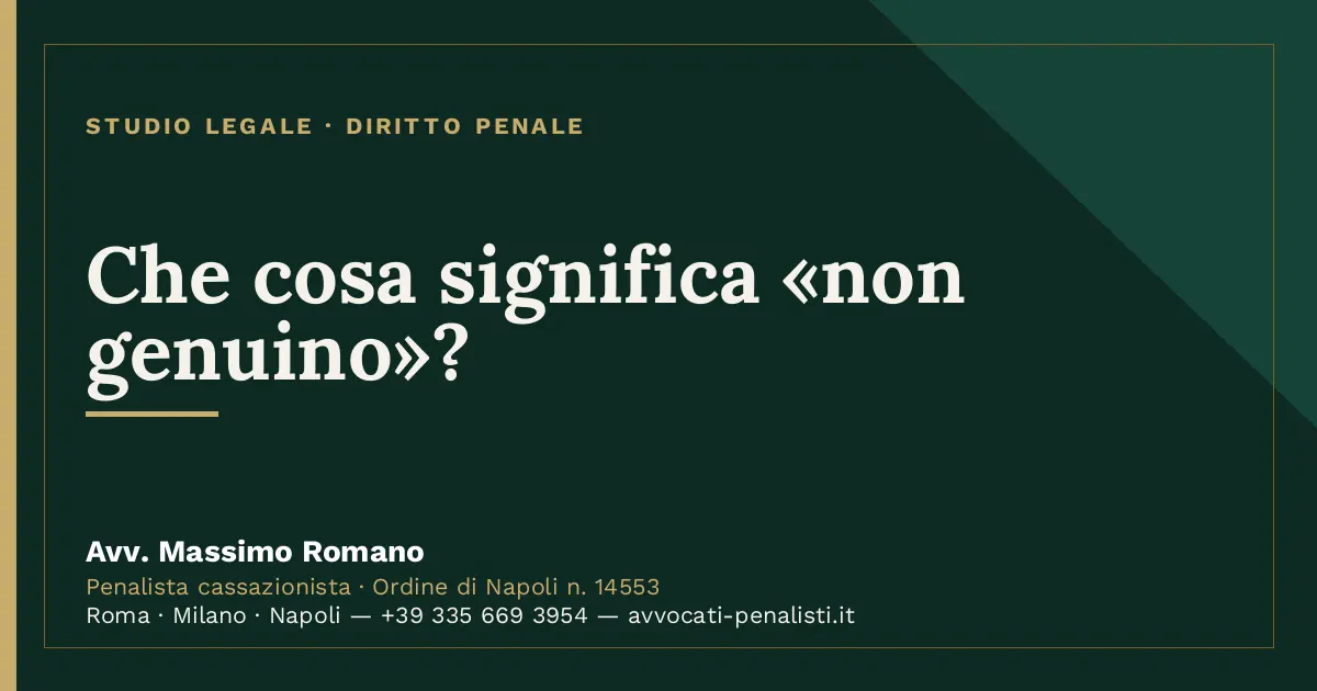 Che cosa significa «non genuino»? — scheda dello Studio Legale Avv. Massimo Romano