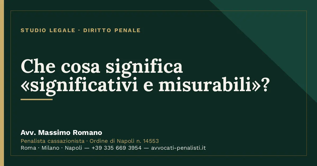 Che cosa significa «significativi e misurabili»? — scheda dello Studio Legale Avv. Massimo Romano