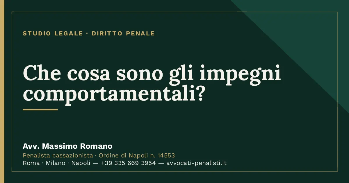 Che cosa sono gli impegni comportamentali? — scheda dello Studio Legale Avv. Massimo Romano