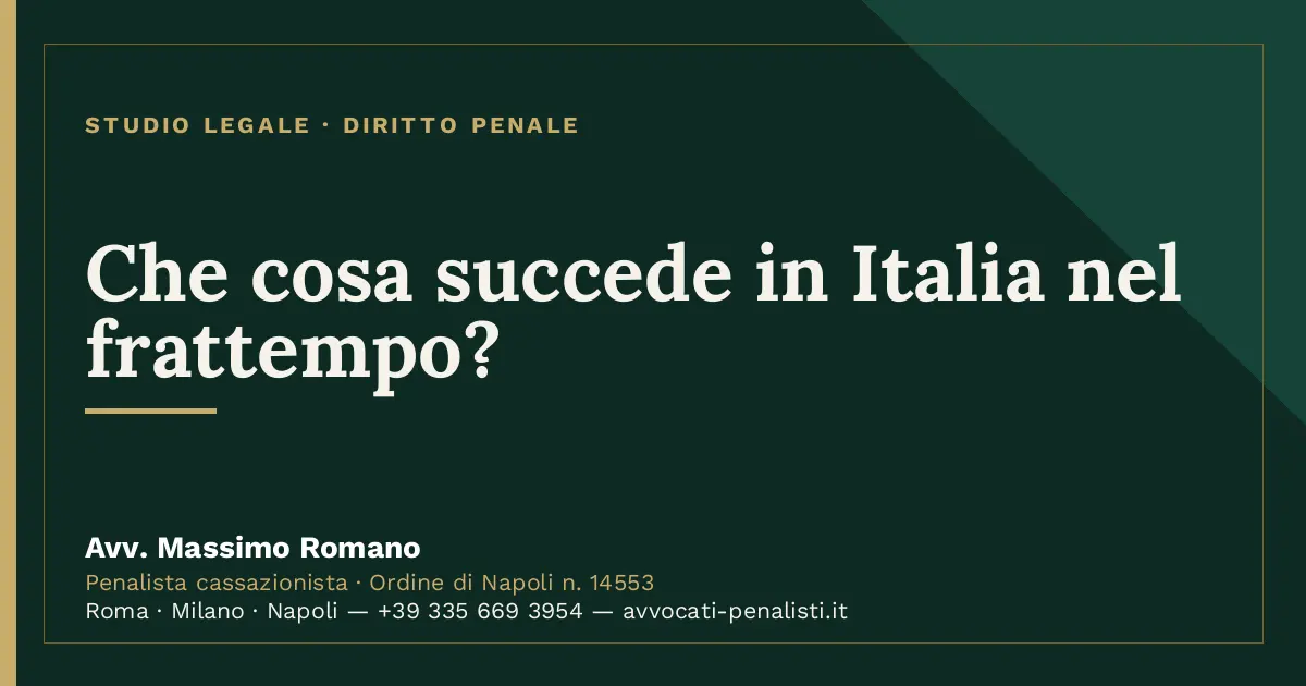 Che cosa succede in Italia nel frattempo? — scheda dello Studio Legale Avv. Massimo Romano