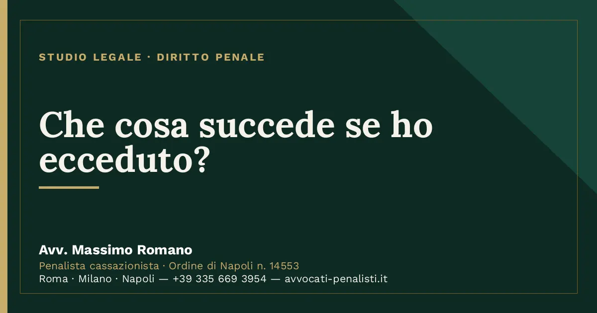 Che cosa succede se ho ecceduto? — scheda dello Studio Legale Avv. Massimo Romano