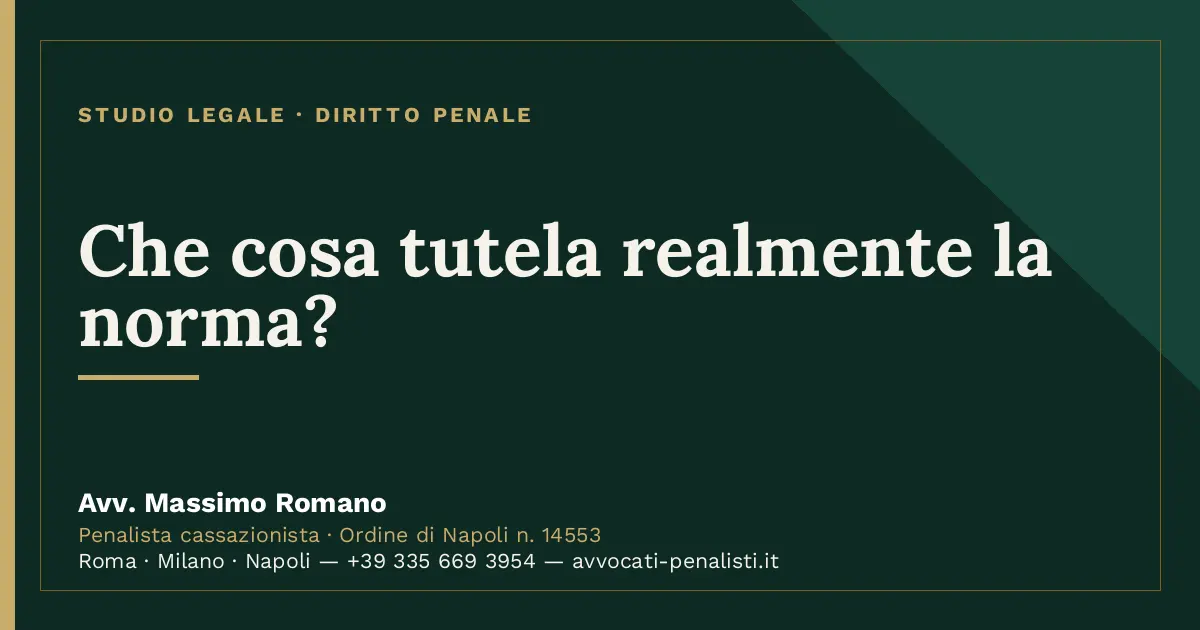 Che cosa tutela realmente la norma? — scheda dello Studio Legale Avv. Massimo Romano