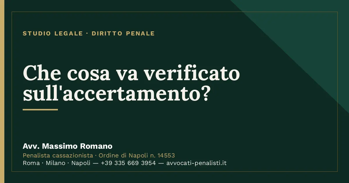 Che cosa va verificato sull'accertamento? — scheda dello Studio Legale Avv. Massimo Romano