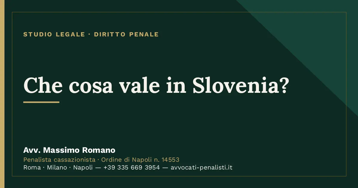 Che cosa vale in Slovenia? — scheda dello Studio Legale Avv. Massimo Romano