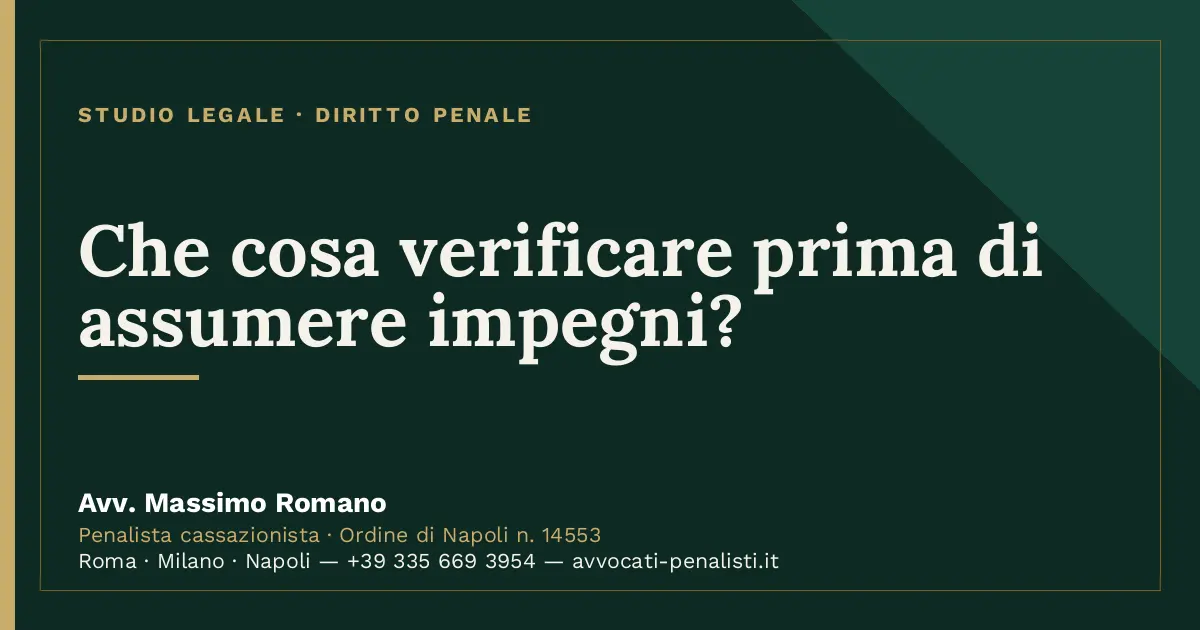Che cosa verificare prima di assumere impegni? — scheda dello Studio Legale Avv. Massimo Romano