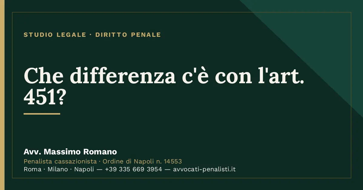 Che differenza c'è con l'art. 451? — scheda dello Studio Legale Avv. Massimo Romano