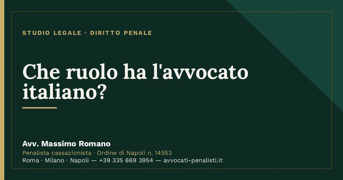 Che ruolo ha l'avvocato italiano? — scheda dello Studio Legale Avv. Massimo Romano