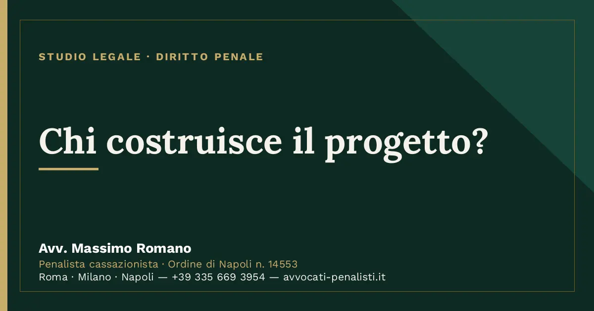 Chi costruisce il progetto? — scheda dello Studio Legale Avv. Massimo Romano