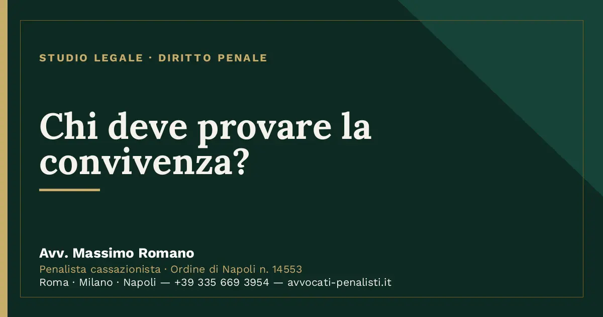 Chi deve provare la convivenza? — scheda dello Studio Legale Avv. Massimo Romano