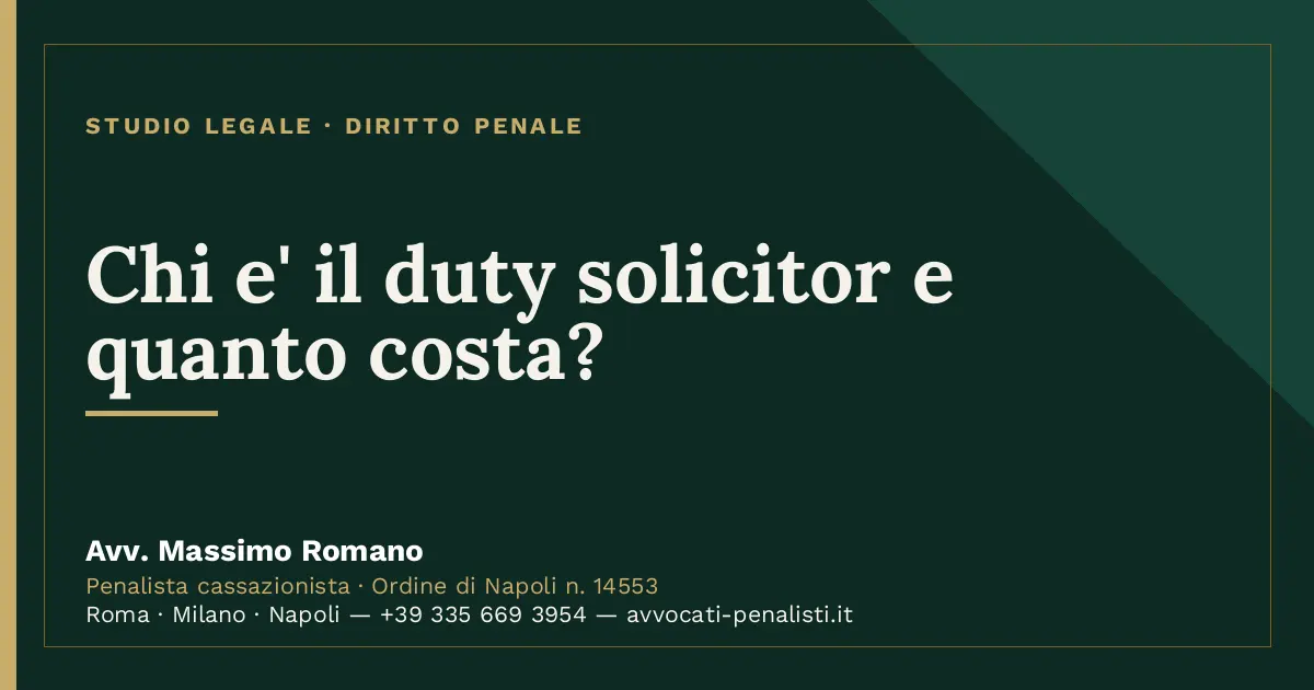 Chi e' il duty solicitor e quanto costa? — scheda dello Studio Legale Avv. Massimo Romano