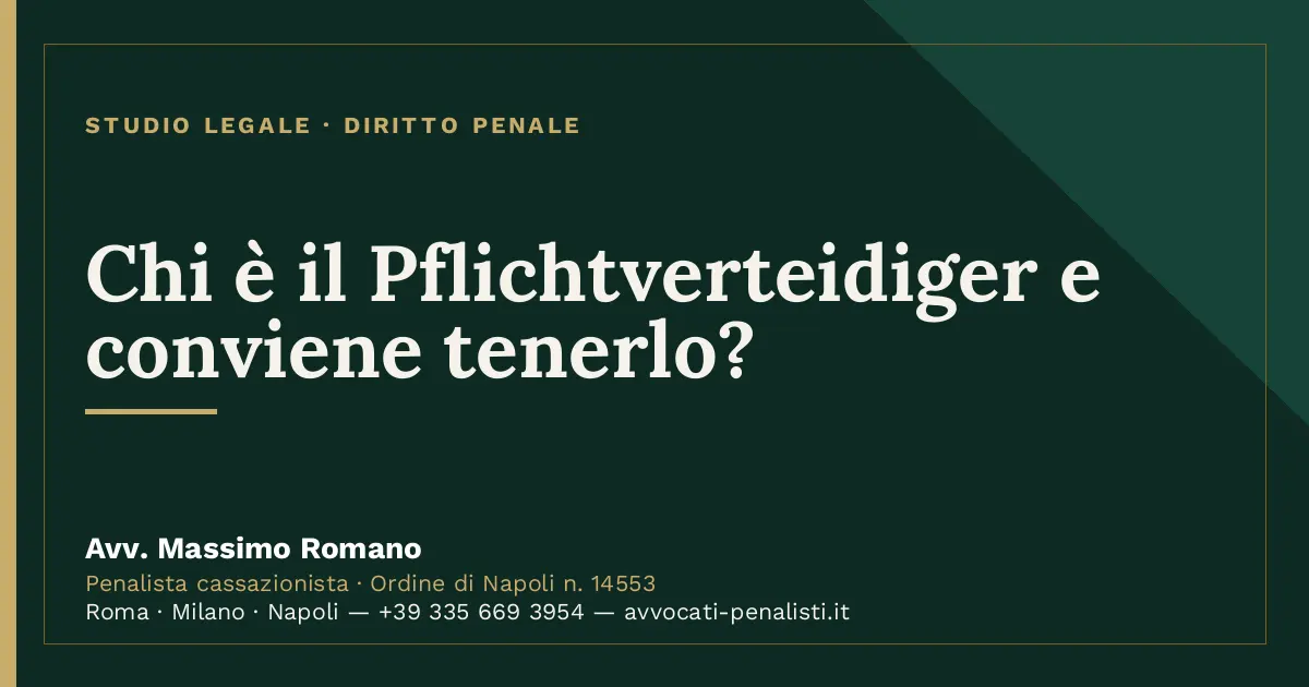 Chi è il Pflichtverteidiger e conviene tenerlo? — scheda dello Studio Legale Avv. Massimo Romano