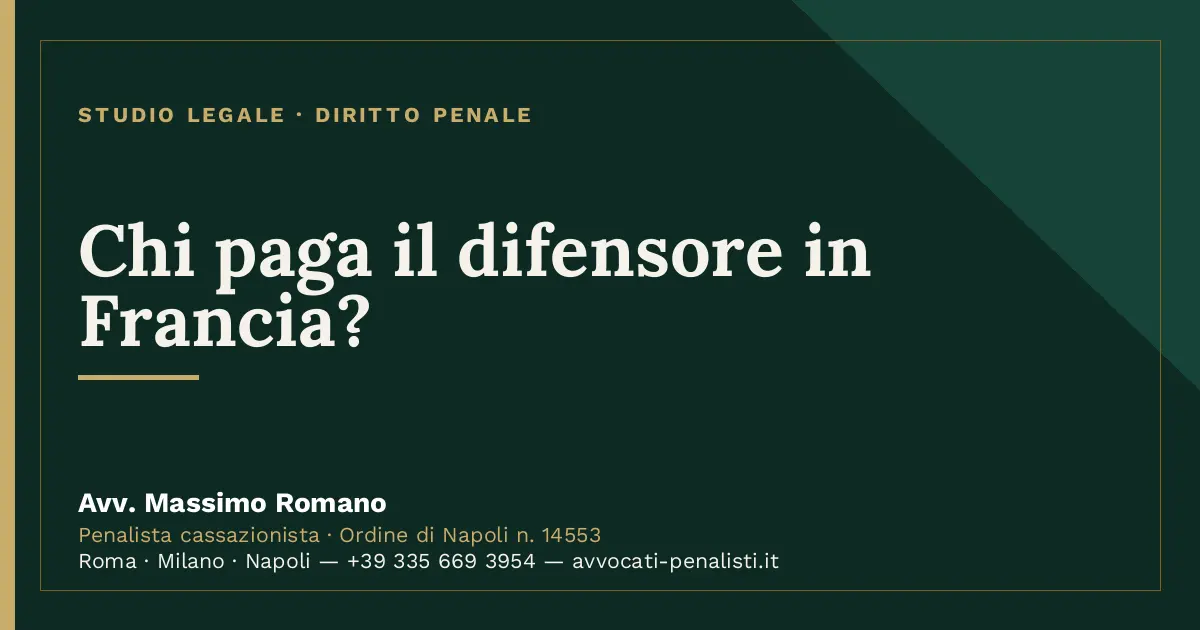 Chi paga il difensore in Francia? — scheda dello Studio Legale Avv. Massimo Romano